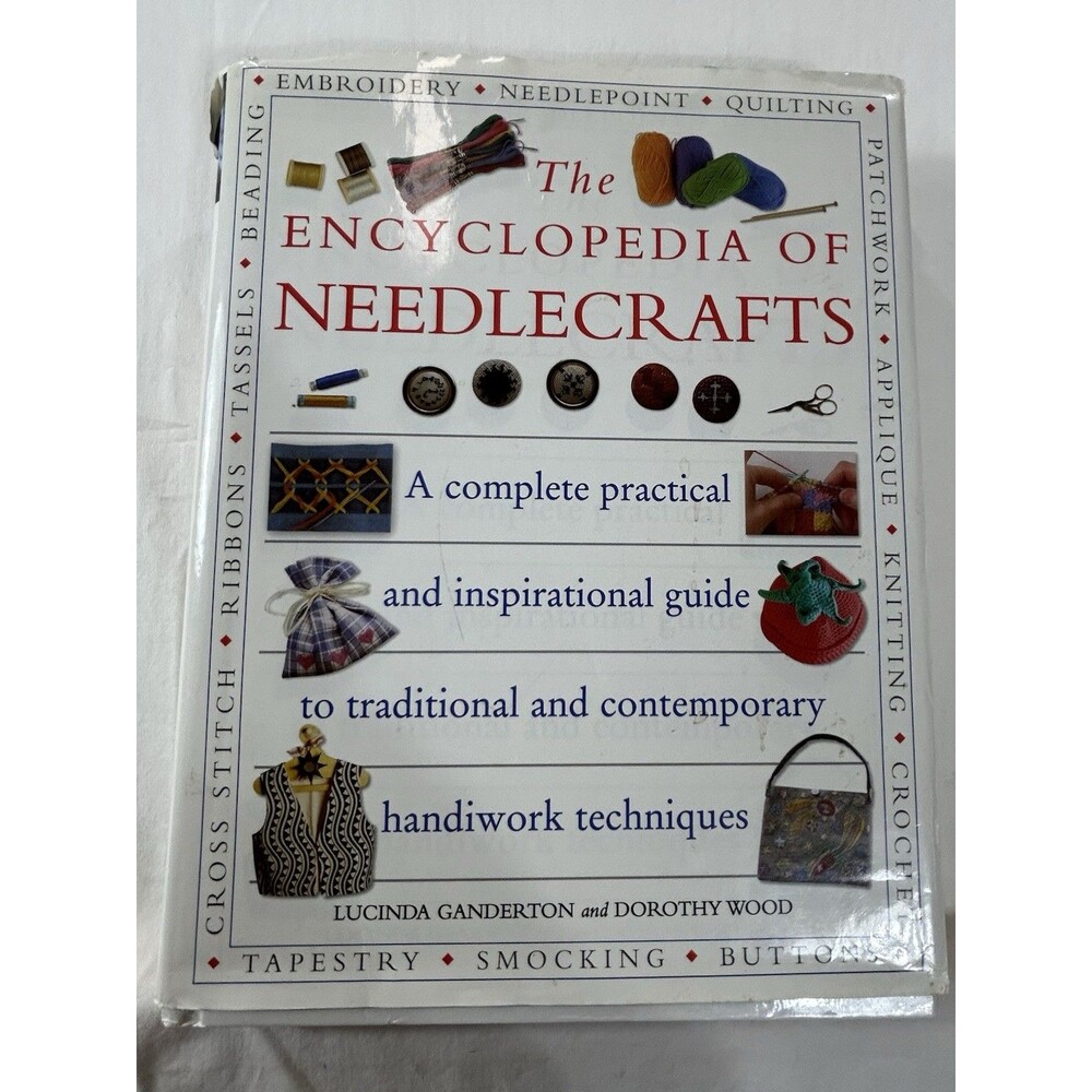 The Encyclopedia of Needlecrafts Lucinda Ganderton Hardcover Sewing Embroidery